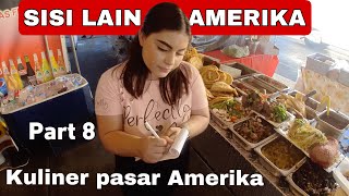 Pasar Amerika & jajanan pinggir jalan Los angeles ( street food taco quesadilla pupusa )