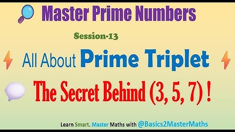 What is a Prime Triplet? | Only One Exists! | Definition, Examples & Trick | CBSE ICSE JEE Maths