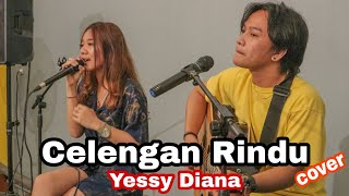 Yessy Diana - Celengan Rindu FIERSA BESARI Live Cover