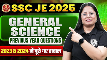 General Science PYQs SSC JE 2025 | GK/GS FOR SSC JE EXAMS | General Science Marathon