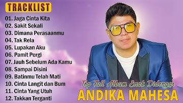 Andika Mahesa Full Album Terbaik 2025 Bikin Baper || Jaga Cinta Kita, Sakit Sekali