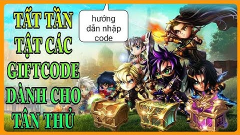 Anh Hùng Online - Tất tần tật các giftcode dành cho tân thủ và hướng dẫn nhập code