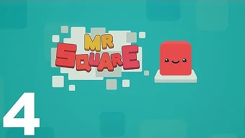 Mr. Square - Gameplay Walkthrough Part 4 - Chapter 4: Levels 1-18 (iOS, Android)