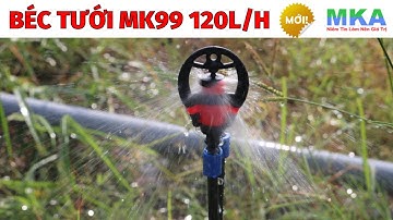 Mekongagri | Béc tưới MK99 120l/h mới cải tiến hiệu quả cao