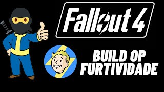 Fallout 4 Dica #1 - Build de Furtividade