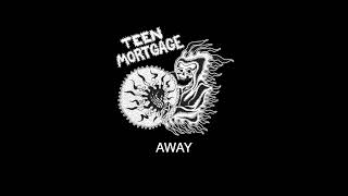 Video thumbnail of "Teen Mortgage - Away (Lyric Video)"