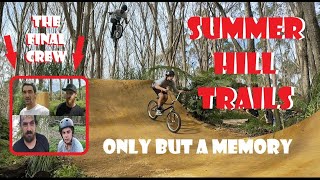SUMMER HILL TRAILS - To Be No Longer - The Final Ride