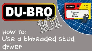 Dubro 101: Threaded Stud Driver