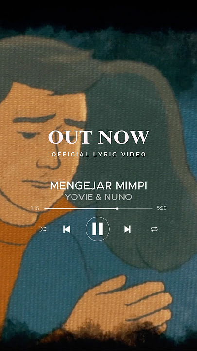 Out now lyric video baru Yovie & Nuno - MENGEJAR MIMPI #yovienuno #mengejarmimpi #lyricvideo #shorts