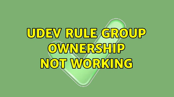 Ubuntu: udev rule group ownership not working