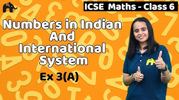 Numbers in Indian And International System Exercise 3A Class 6 ICSE Maths Selina
