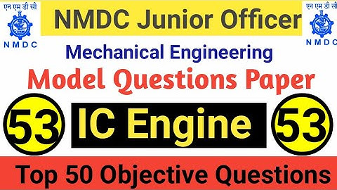 NMDC Model Paper 2021 Top 50 IC Engine Objective Questions And Answer For All Competitive Exams - 53