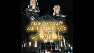 Club Limelight | Saint Joseph's Arts Society | #SanFrancisco | A LOVE LETTER TO ART