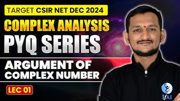 Argument Of Complex Number | Complex Analysis PYQ Series | CSIR NET Dec 2024 | L1 | IFAS