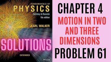 Halliday resnick chapter 4 problem  61  solution | Fundamentals of physics 10e solutions