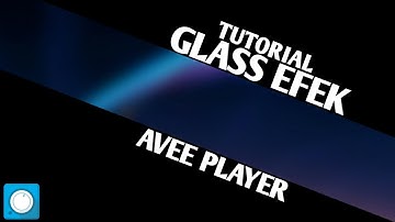 Tutorial/cara membuat efek glass avee player cuma 5 menit