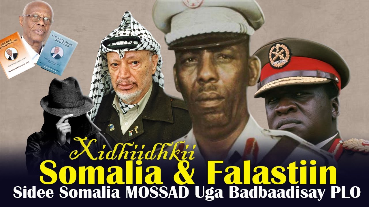 Maxaa kala qabsaday Yasir Carafat & Siyaad | madaxdii PLO oo Muqdisho kaga dhuuntay MOSSAD