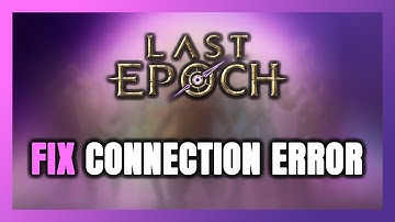 How to FIX Last Epoch Connection Error / Server Error!