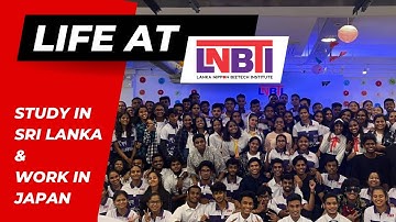 LNBTI - The Only Japanese Quality Higher Education Institute with World Class Learning Experience