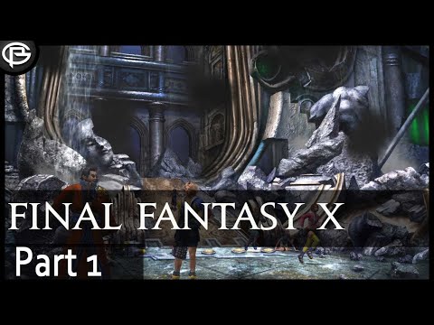 FFX Part 1