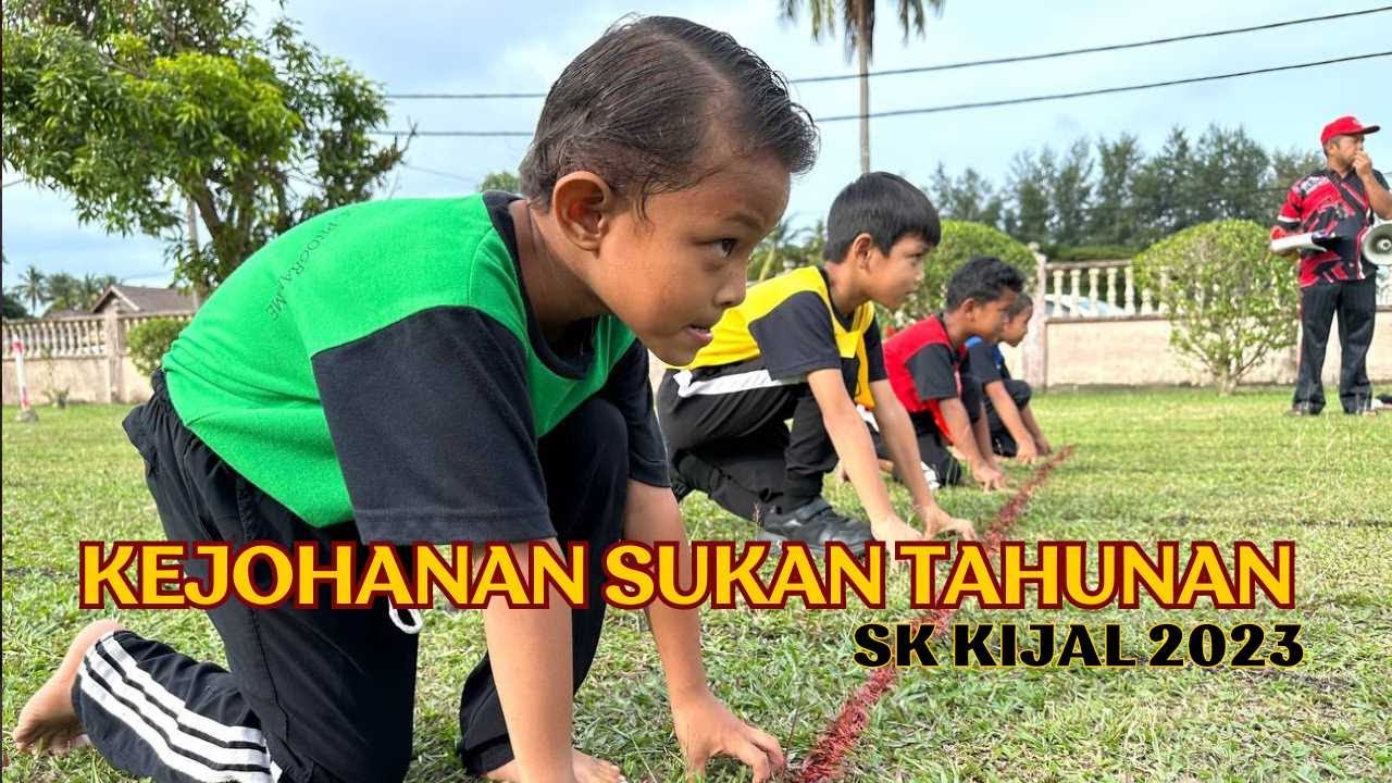 EPISOD 165 KEJOHANAN SUKAN TAHUNAN 2023 | SK KIJAL, KEMAMAN