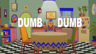 Dumb Dumb- DHMIS Animatic