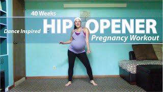 40-Week Pregnancy Workout to OPEN Up the HIPS  Dance Inspired 