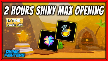 2 HOURS Of NON-STOP SHINY MAX OPENS | 2 SHINY ??? IN 1 MAX OPEN?! | Anime Fighters | Update 27