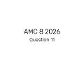 AMC 8 2026 Question 11|Looks Complicated, But It’s Actually Simple