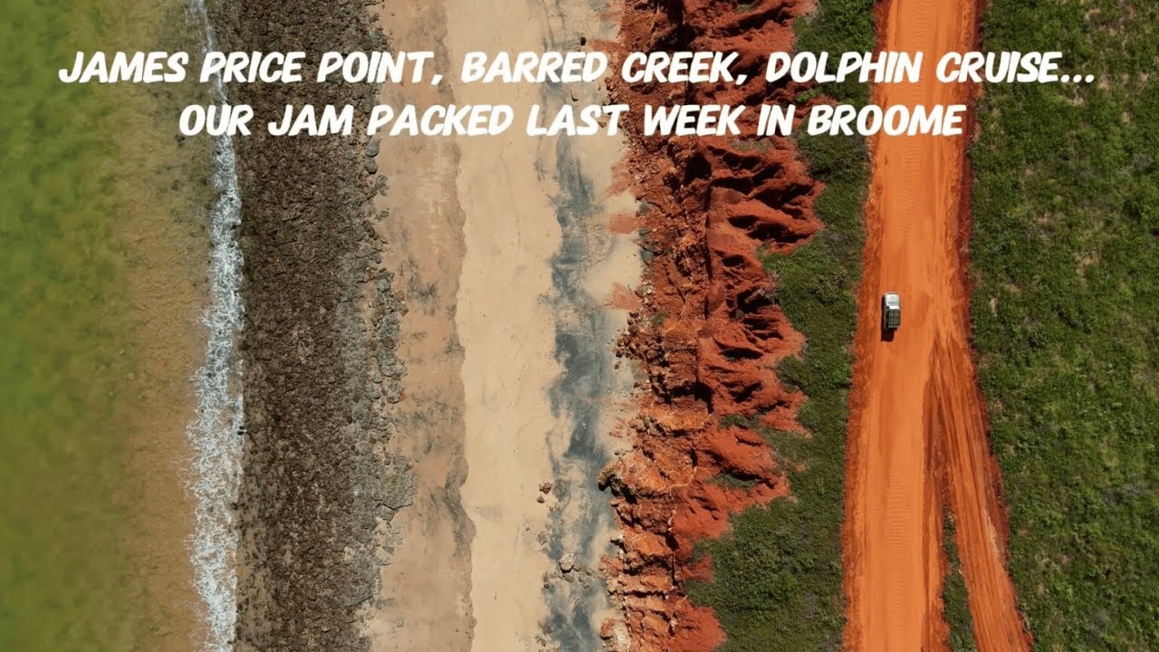 James price point, Barred creek, Dolphin cruise, 4wd recovery mission..our last week in Broome