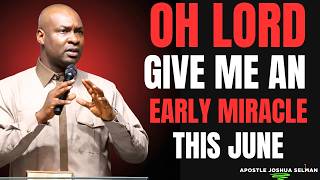 JUNE 2026 MIRACLE PRAYER: Lord, Surprise Me With Good News Today | Apostle Joshua Selman