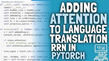 LLM Chronicles #4.8: Adding Attention to the Language Translation RNN in PyTorch