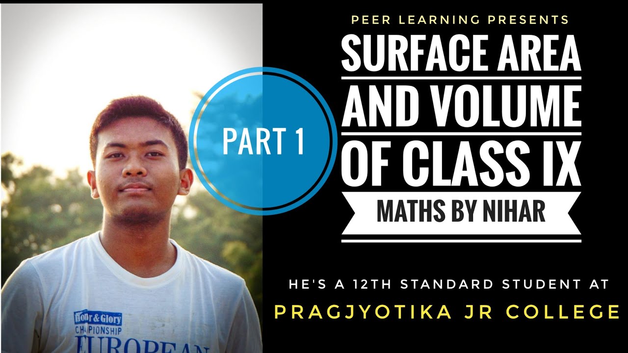 Surface Area and Volume (Part 1) of Class IX Maths by Nihar - YouTube