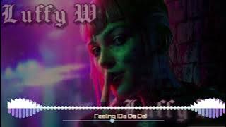 😈  Feeling (Da Da Da) Remix