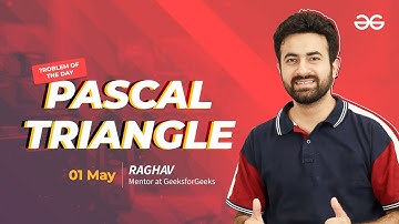 Problem of the Day: Pascal Triangle | Must-Solve for Coders