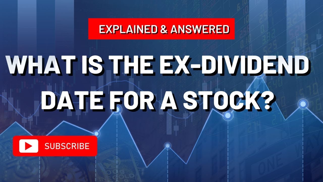 What is the ExDividend Date for a Stock? Understanding Dividend