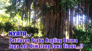 Nyata  Petilasan Prabu Angling Darma  Juga Ada Dimalang Jawa Timur