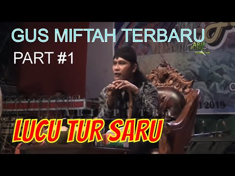 pengajian gus miftah terbaru 2020 lucu tur saru part 1