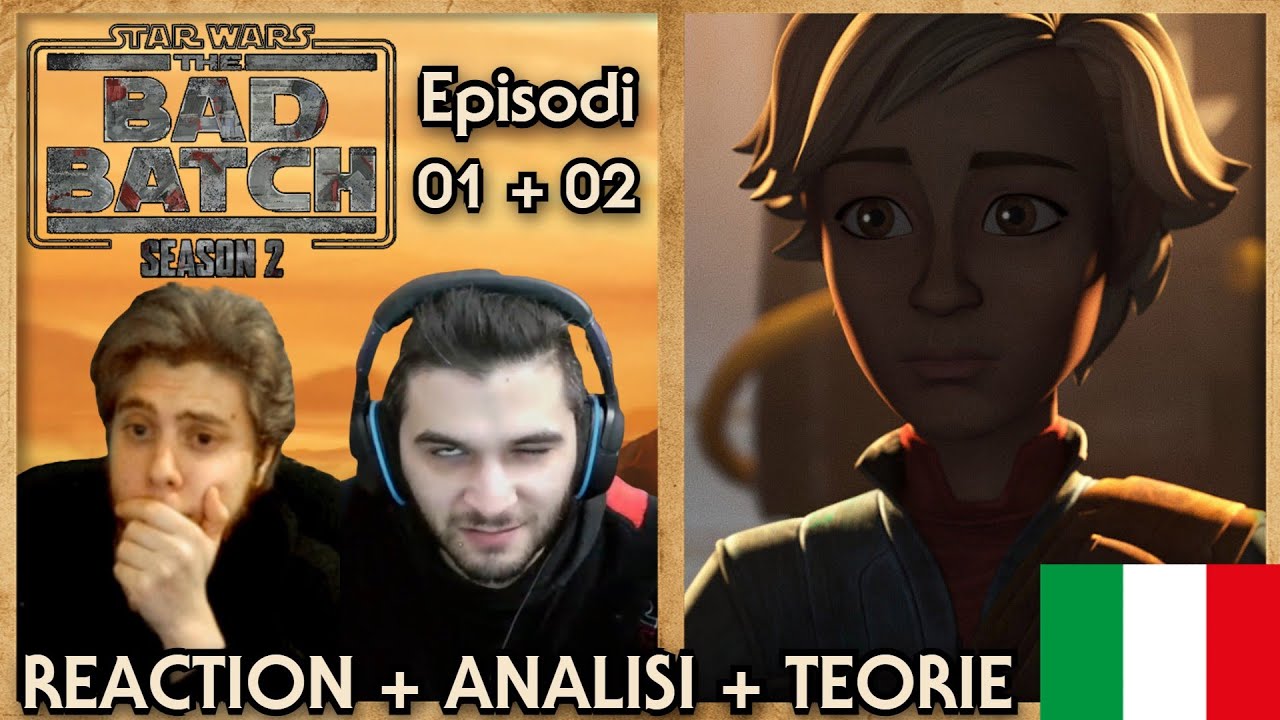 THE BAD BATCH | Stagione 2 | EPISODI 1 e 2 | Reaction, Teorie ...