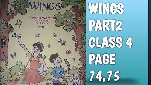 LOCKDOWN LESSON||CLASS 4||WINGS PART 2||PAGE NO 74,75