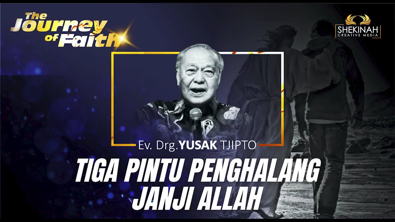 TIGA PINTU PENGHALANG JANJI ALLAH - Ev Drg YUSAK TJIPTO