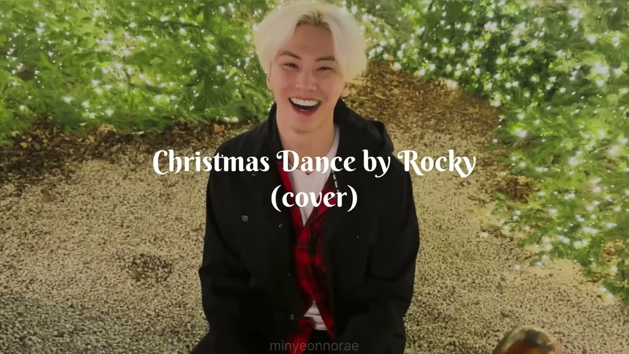 Christmas Dance by Rocky (라키) [cover]