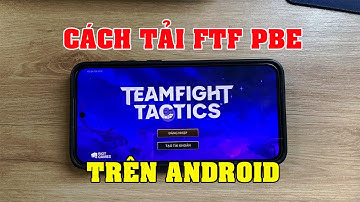 Cách tải pbe tft mùa 16 mới nhất