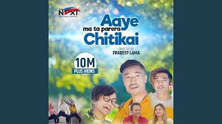 Aaye Ma Ta Parera Chitikai