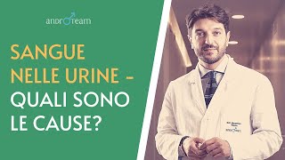 Sangue nelle urine (Ematuria) - Quali sono le cause della ‘pipì rossa’? | AR 38