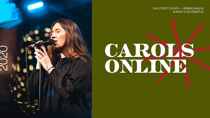 Carols Online — Hope Is On The Move | Gas Street Church