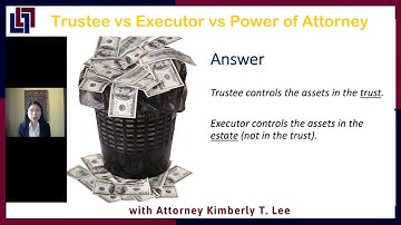 Trustee vs Executor vs Power of Attorney
