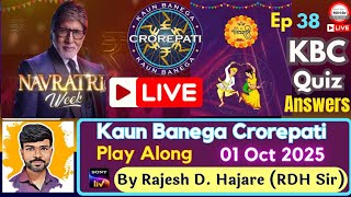 Kaun Banega Crorepati (KBC) Play Along🔴 ✅LIVE ANSWERS by RDH Sir⚡|| 🗓️ 01 October 2025 🕘 || Ep 38