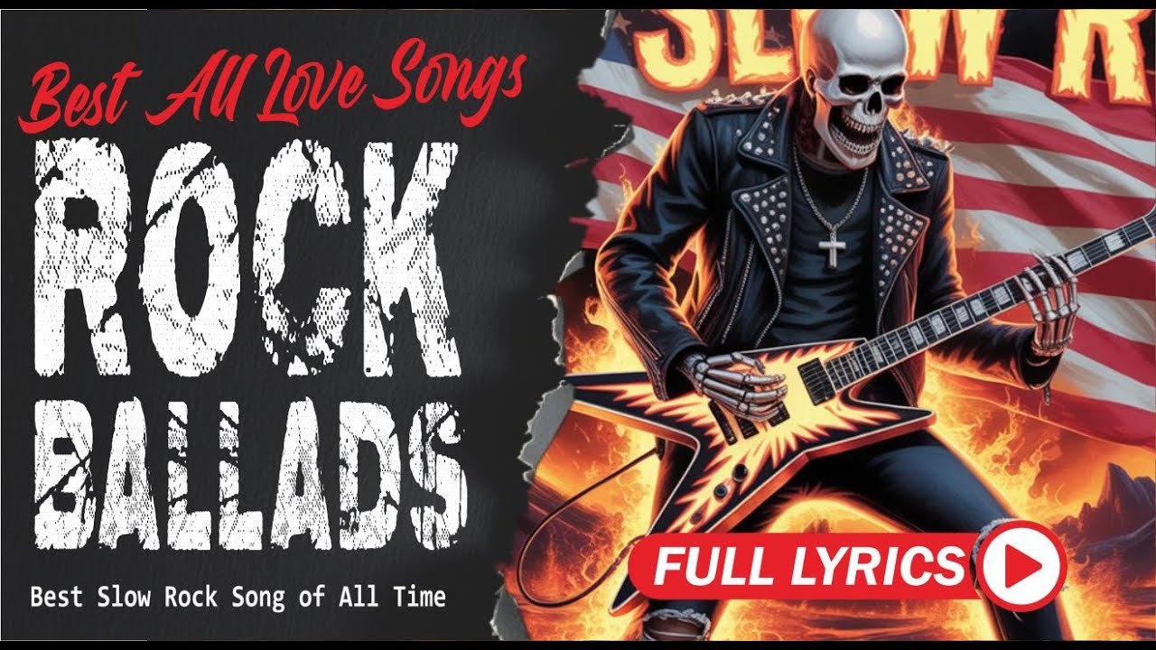 Slow Rock Classic Rock Ballad Collection Nostalgic 70s 80s Love Songs with Lyrics