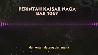 PERINTAH KAISAR NAGA BAB 1066 1067 1068 1069 1070